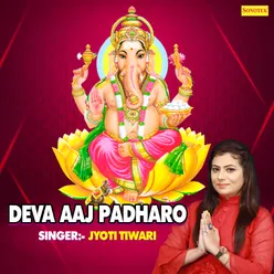 Deva Aaj Padharo